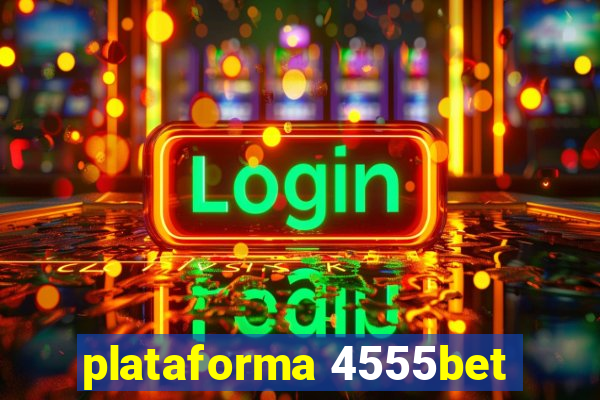 plataforma 4555bet